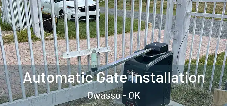  Automatic Gate Installation Owasso - OK