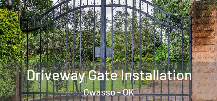  Driveway Gate Installation Owasso - OK