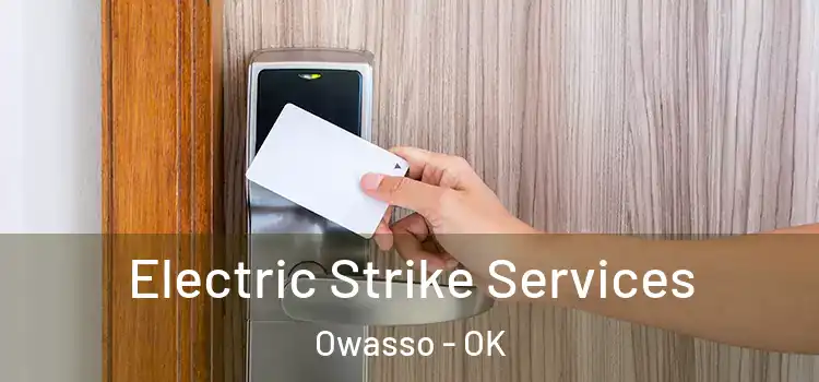 Electric Strike Services Owasso - OK