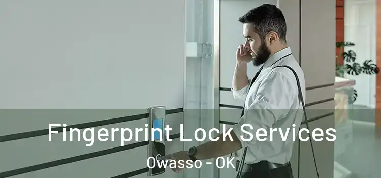  Fingerprint Lock Services Owasso - OK