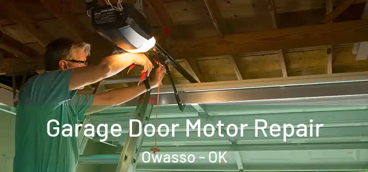 Garage Door Motor Repair Owasso - OK