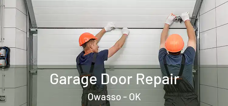  Garage Door Repair Owasso - OK