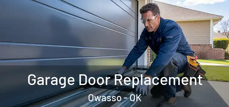  Garage Door Replacement Owasso - OK