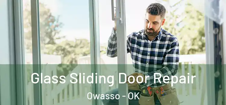 Glass Sliding Door Repair Owasso - OK