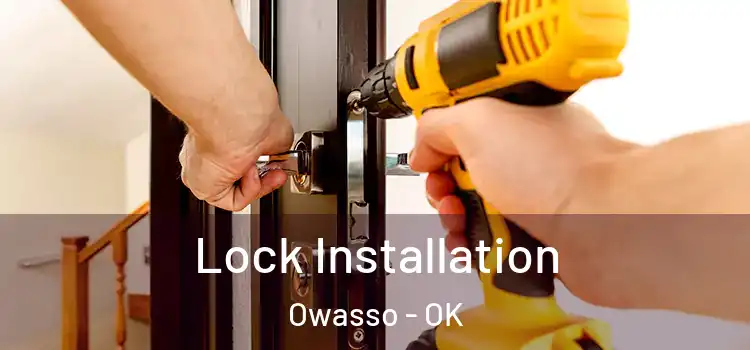 Lock Installation Owasso - OK