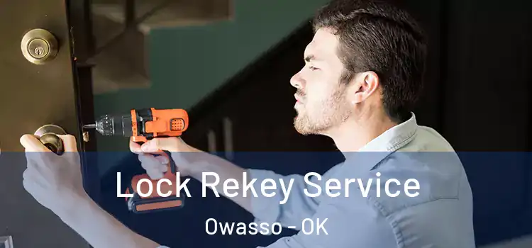  Lock Rekey Service Owasso - OK